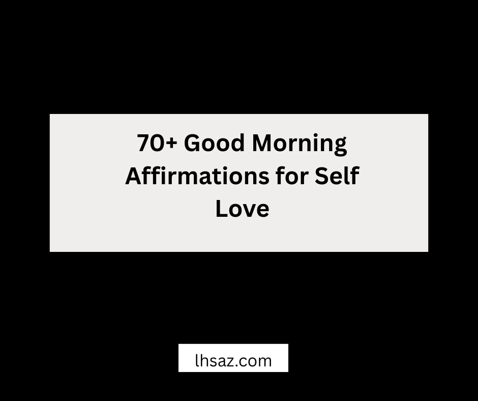 good morning affirmations for self love